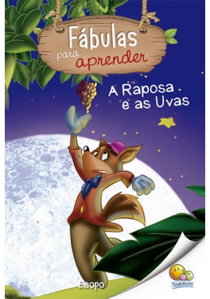 FÁBULAS PARA APRENDER: RAPOSA E AS UVAS, A