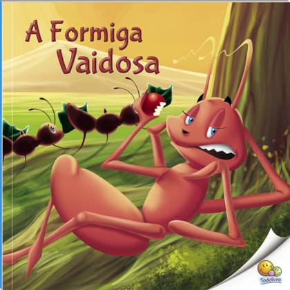 FÁBULAS QUE ENSINAM: A FORMIGA VAIDOSA (NÍVEL 3 / PARADIDÁTICOS TODOLIVRO)