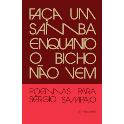 Faça um samba enquanto o bicho não vem