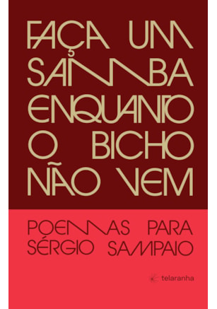 Faça um samba enquanto o bicho não vem