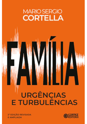 FAMÍLIA: URGÊNCIAS E TURBULÊNCIAS