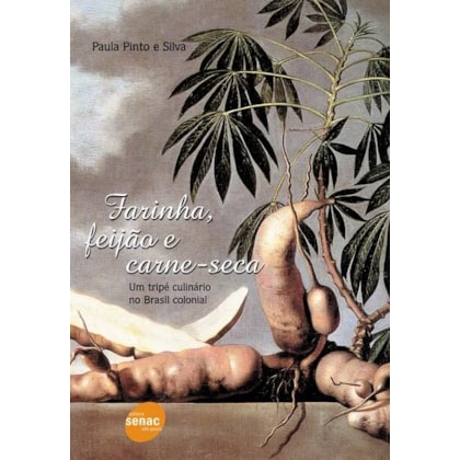 FARINHA, FEIJÃO E CARNE SECA