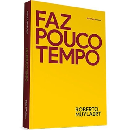 Faz pouco tempo