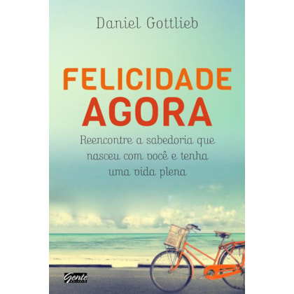 Felicidade agora