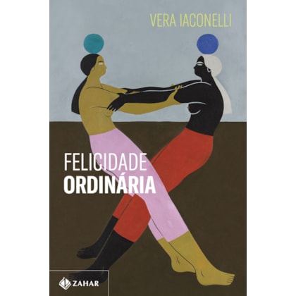 FELICIDADE ORDINÁRIA