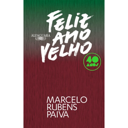 FELIZ ANO VELHO (EDIÇÃO COMEMORATIVA DE 40 ANOS)