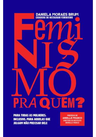 FEMINISMO PRA QUEM?