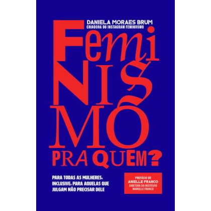 FEMINISMO PRA QUEM?
