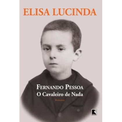FERNANDO PESSOA, O CAVALEIRO DE NADA