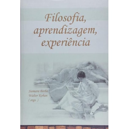 FILOSOFIA, APRENDIZAGEM, EXPERIÊNCIA