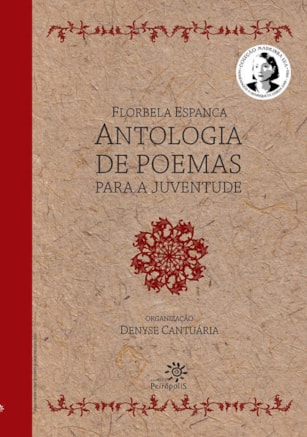 FLORBELA ESPANCA: ANTOLOGIA DE POEMAS PARA A JUVENTUDE