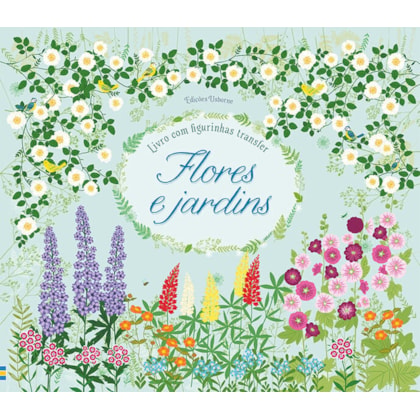 FLORES E JARDINS : LIVRO COM FIGURINHAS TRANSFER