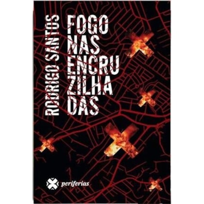 FOGO NAS ENCRUZILHADAS
