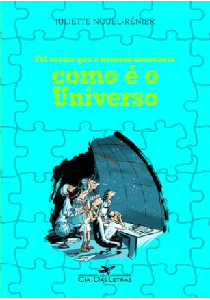 FOI ASSIM QUE O HOMEM DESCOBRIU COMO É O UNIVERSO