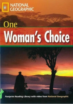 FOOTPRINT READING LIBRARY - LEVEL 4 1600 B1 - ONE WOMAN´S CHOICE