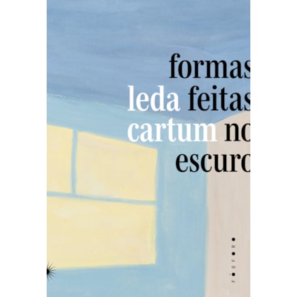 FORMAS FEITAS NO ESCURO