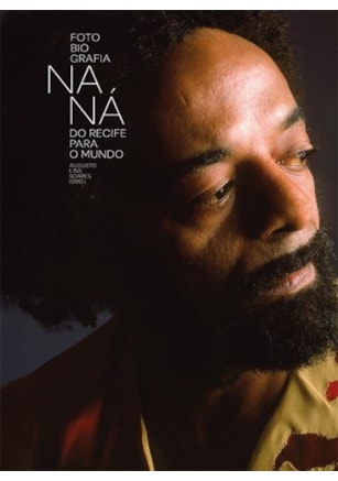 FOTOBIOGRAFIA NANÁ: DO RECIFE PARA O MUNDO