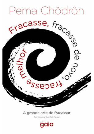 FRACASSE, FRACASSE DE NOVO, FRACASSE MELHOR