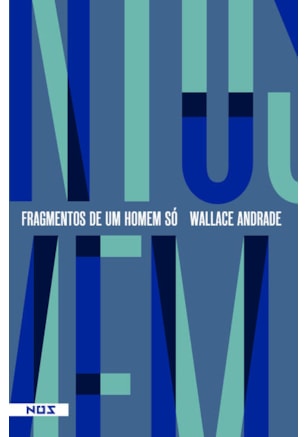 FRAGMENTOS DE UM HOMEM SÓ