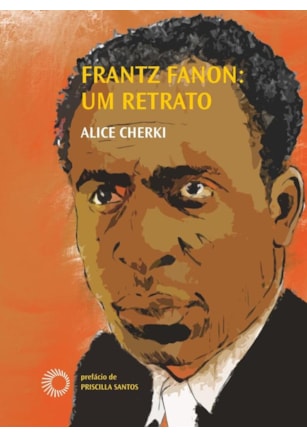 FRANTZ FANON: UM RETRATO