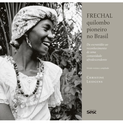 FRECHAL, QUILOMBO PIONEIRO NO BRASIL