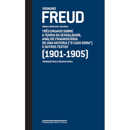 Freud (1901-1905) - Obras completas Volume 6