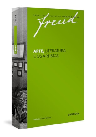 FREUD - ARTE, LITERATURA E OS ARTISTAS