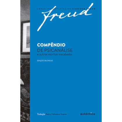 FREUD - COMPÊNDIO DE PSICANÁLISE E OUTROS ESCRITOS INACABADOS