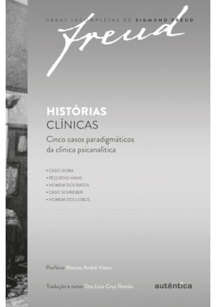 FREUD - HISTÓRIAS CLÍNICAS