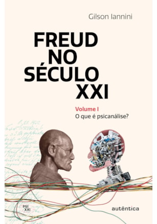 FREUD NO SÉCULO XXI: VOLUME 1