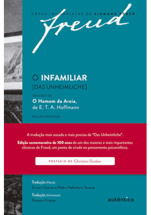FREUD - O INFAMILIAR [DAS UNHEIMLICHE] – EDIÇÃO COMEMORATIVA BILÍNGUE (1919-2019)