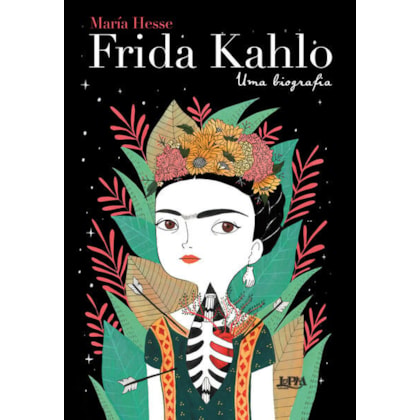 FRIDA KAHLO: UMA BIOGRAFIA