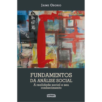 Fundamentos da análise social: a realidade social e seu conhecimento