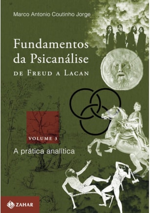 FUNDAMENTOS DA PSICANÁLISE DE FREUD A LACAN - VOL. 3