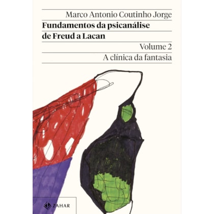 FUNDAMENTOS DA PSICANÁLISE DE FREUD A LACAN – VOL. 2 (NOVA EDIÇÃO)