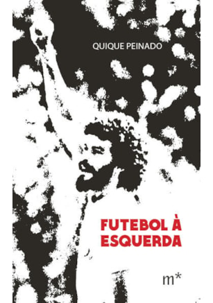 FUTEBOL À ESQUERDA