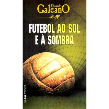 FUTEBOL AO SOL E À SOMBRA