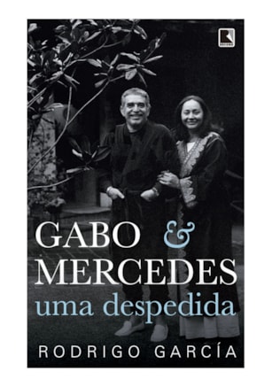 GABO & MERCEDES: UMA DESPEDIDA