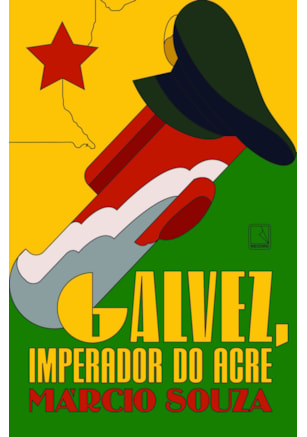 GALVEZ, IMPERADOR DO ACRE
