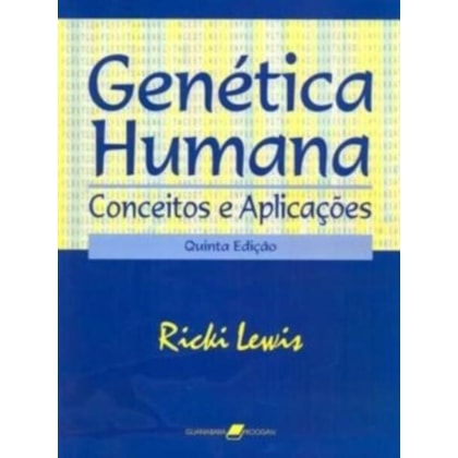 GENÉTICA HUMANA - CONCEITOS E APLICAÇÕES