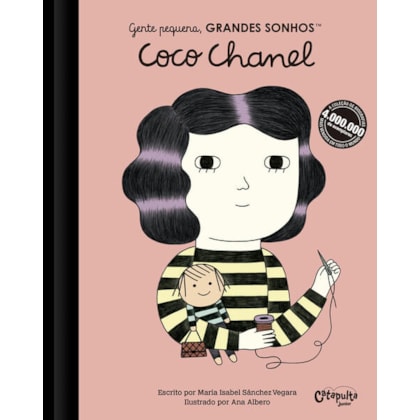 GENTE PEQUENA, GRANDES SONHOS. COCO CHANEL