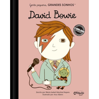 GENTE PEQUENA, GRANDES SONHOS. DAVID BOWIE