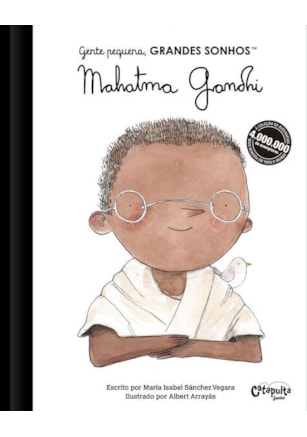 GENTE PEQUENA, GRANDES SONHOS. MAHATMA GANDHI