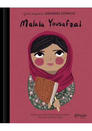 GENTE PEQUENA, GRANDES SONHOS: MALALA YOUSAFZAI