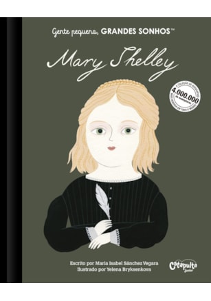 GENTE PEQUENA. GRANDES SONHOS. MARY SHELLEY