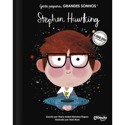 GENTE PEQUENA, GRANDES SONHOS. STEPHEN HAWKING