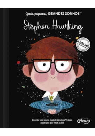 GENTE PEQUENA, GRANDES SONHOS. STEPHEN HAWKING