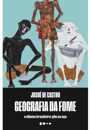 GEOGRAFIA DA FOME