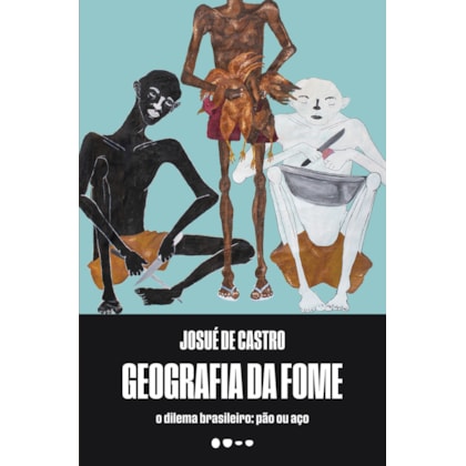 GEOGRAFIA DA FOME