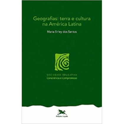 GEOGRAFIAS - TERRA E CULTURA NA AMÉRICA LATINA